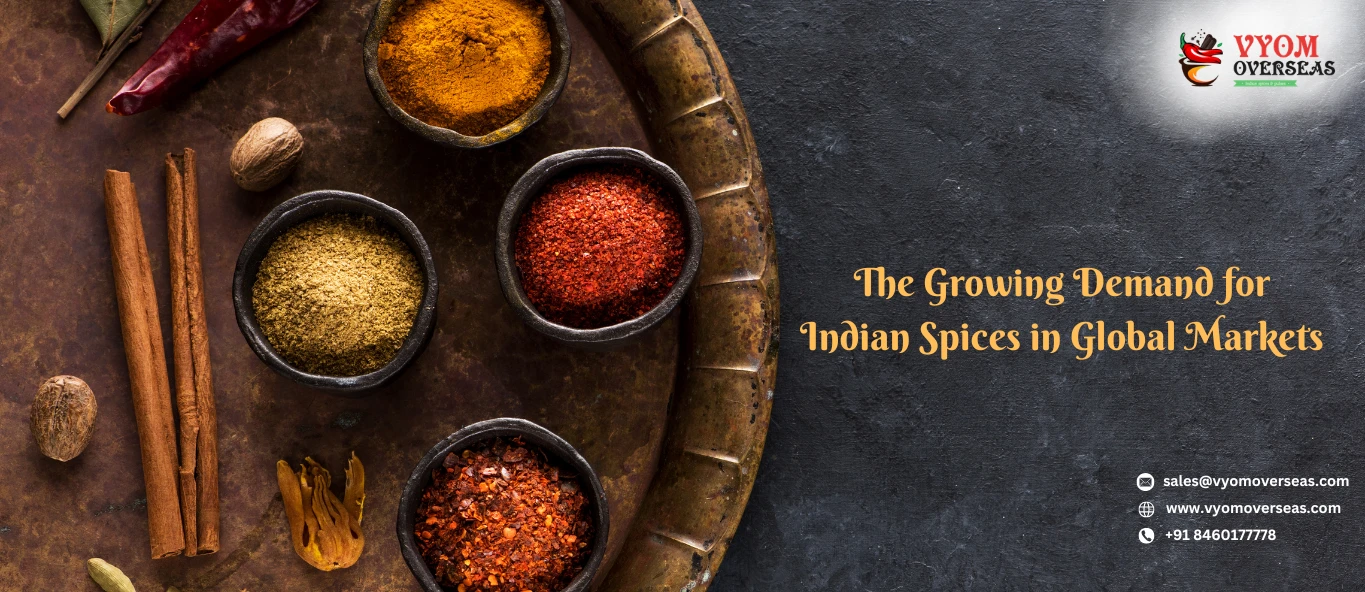The Growing Demand for Indian Spices in Global Markets