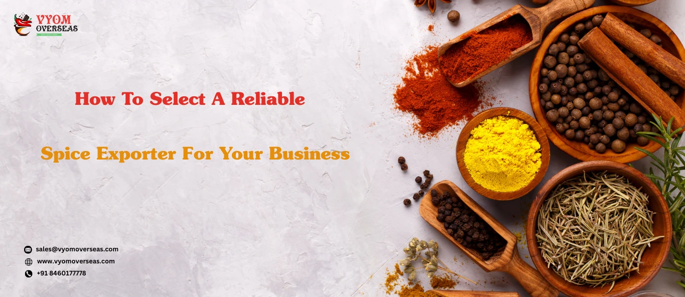 How To Select A Reliable Spice Exporter For Your Business