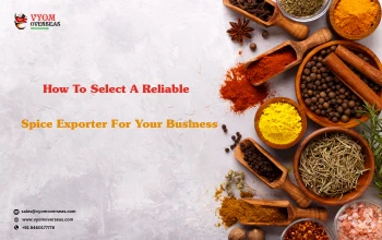 How To Select A Reliable Spice Exporter For Your Business